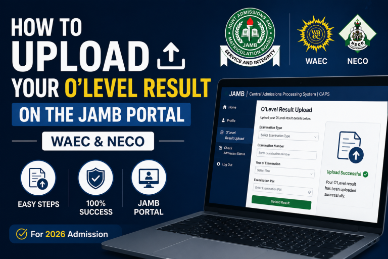 How to Upload O’Level (WAEC/NECO) Result on JAMB Portal 2026/2027