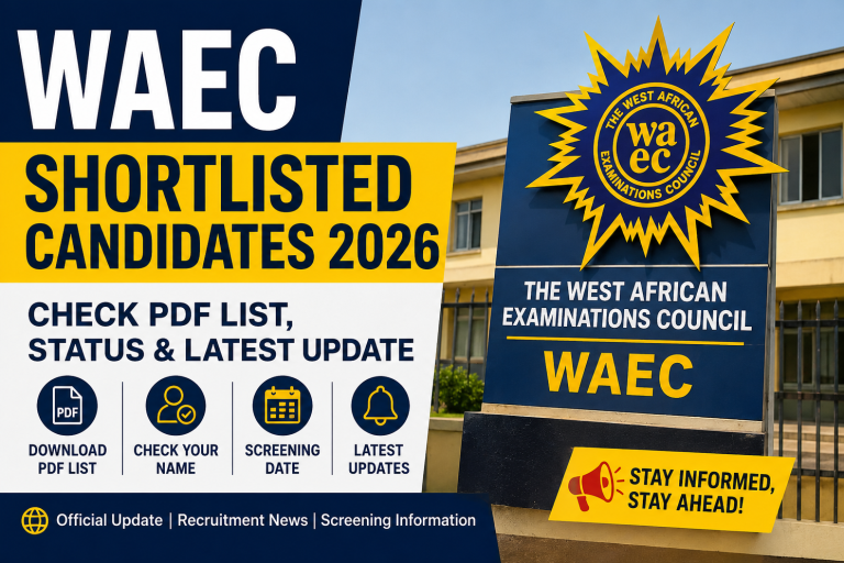 WAEC Recruitment Shortlisted Candidates 2026: Check Your Name Online (Full Guide)